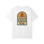 Jesus Saved You | Unisex Tee