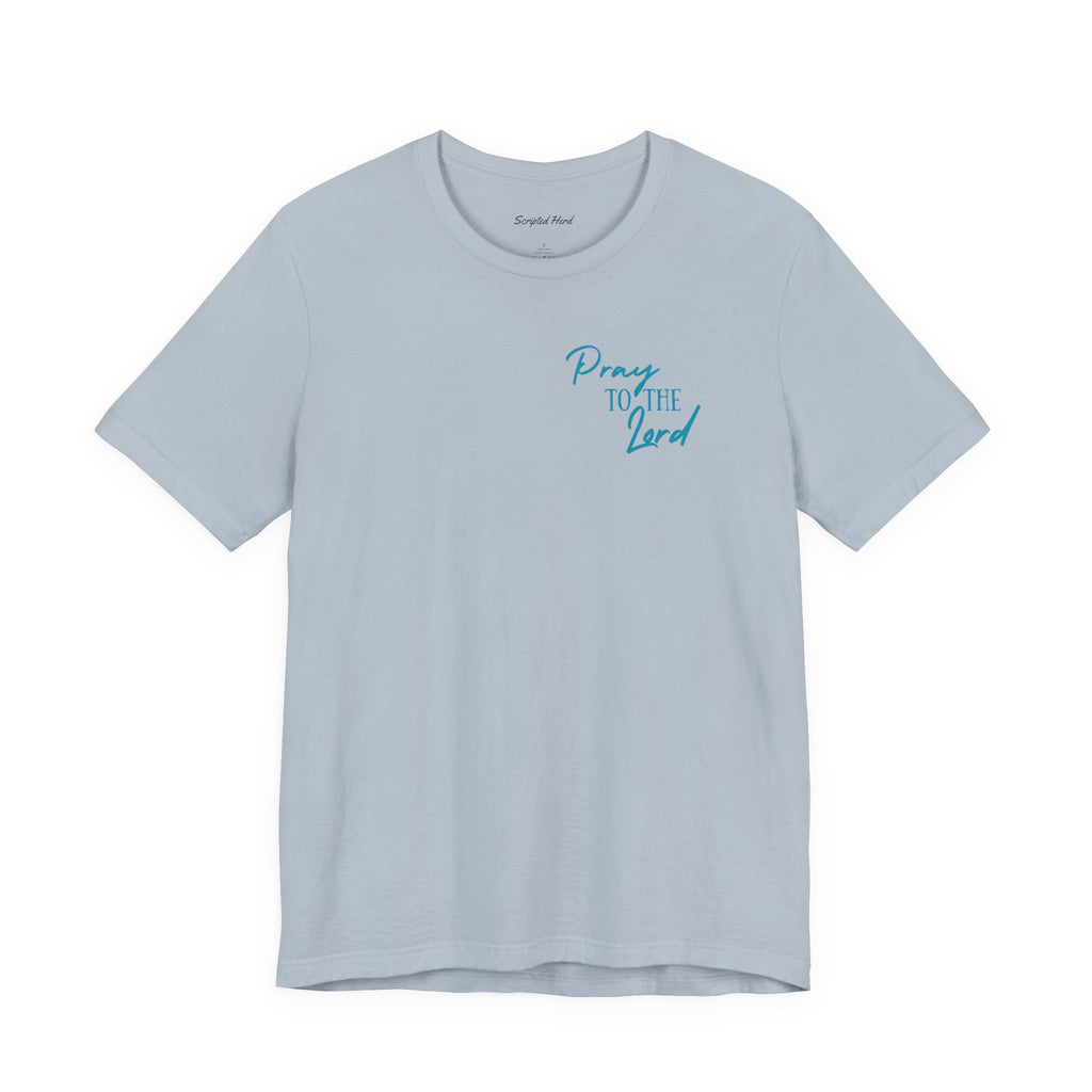 Pray to the Lord | Women's Tee
