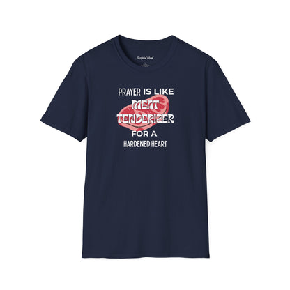 "Prayer Is Meat Tenderizer" Unisex Tee