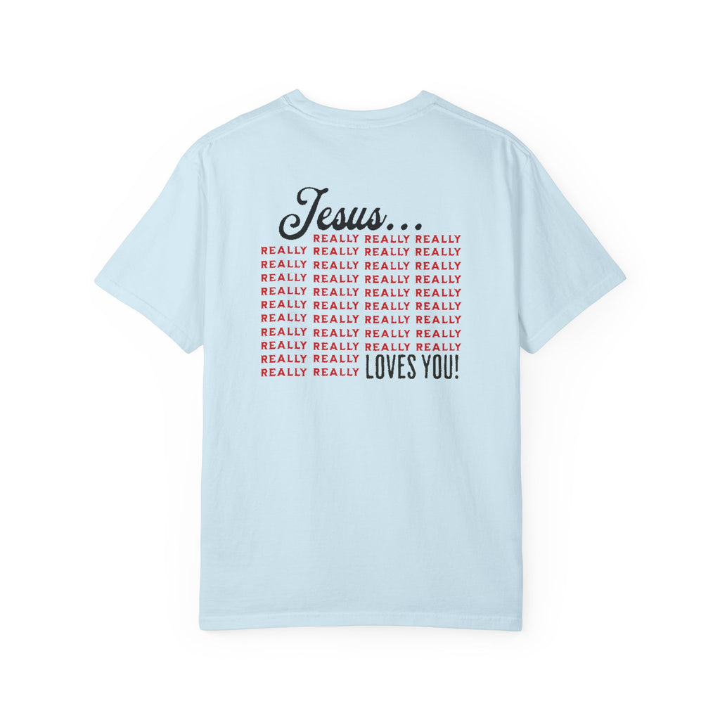 Jesus Really Loves You | Unisex Tee