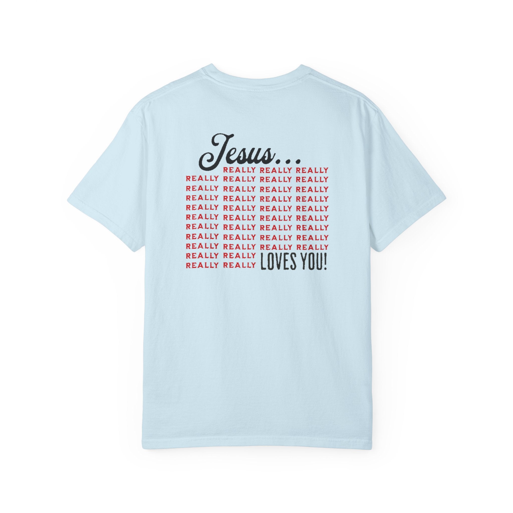 Jesus Really Loves You | Unisex Tee