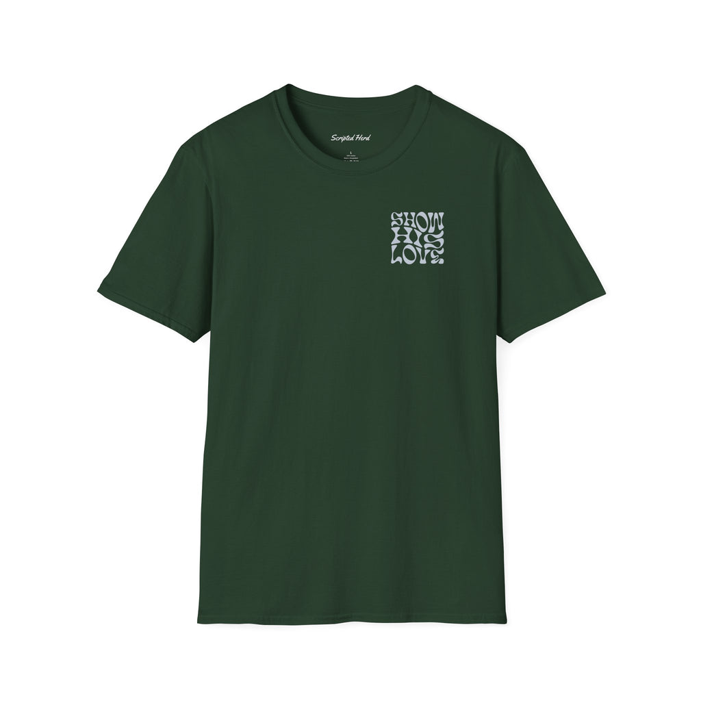 Show His Love Unisex Tee