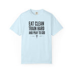 Eat Clean, Train Hard, Pray to God | Men's Tee