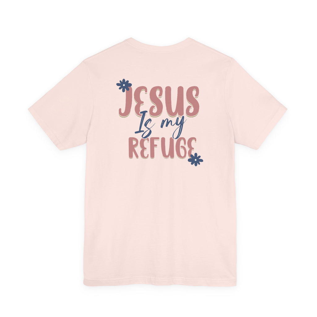 Jesus Is My Refuge Women's Tee
