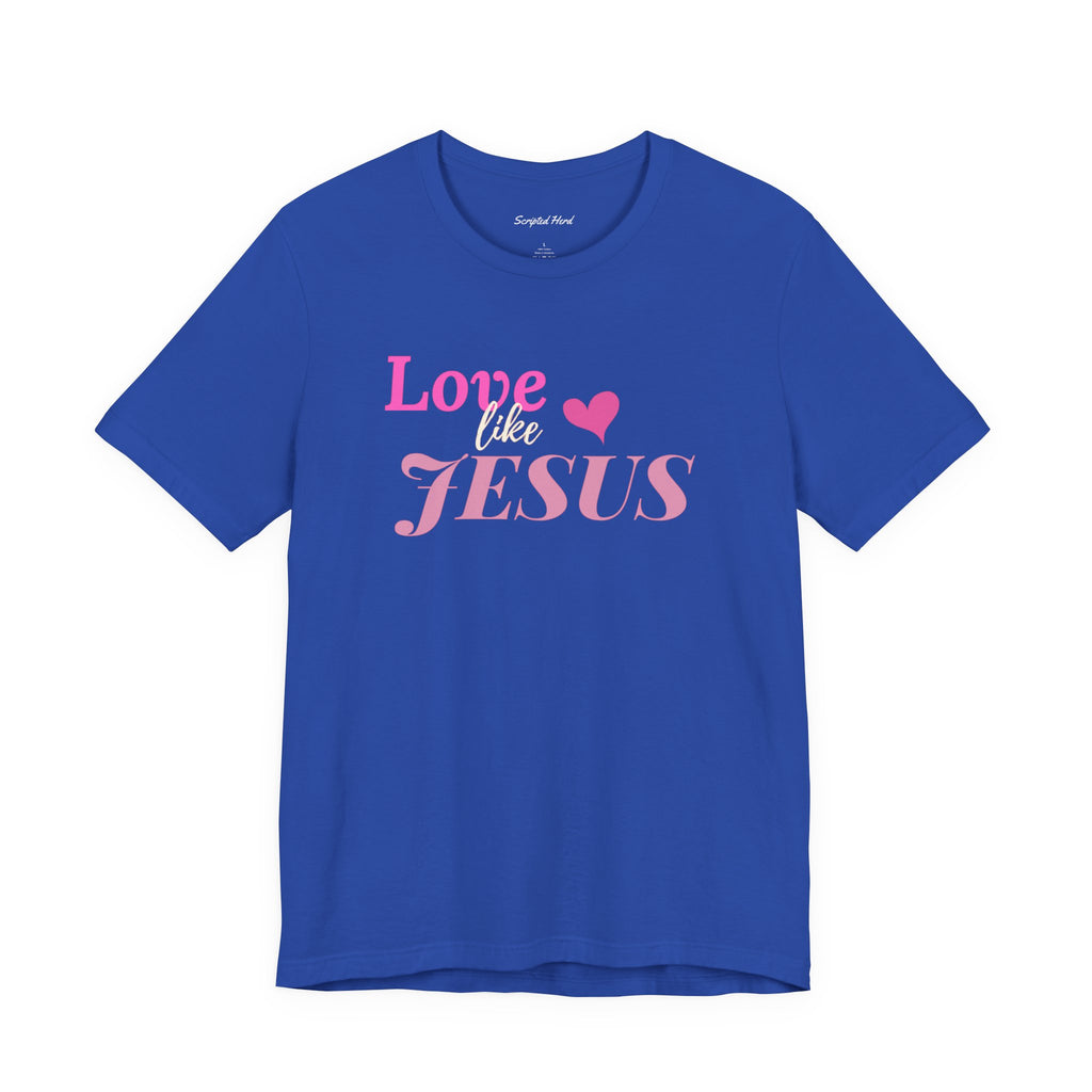 Love Like Jesus Women's Tee
