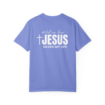 Jesus Saved my Life| Tee