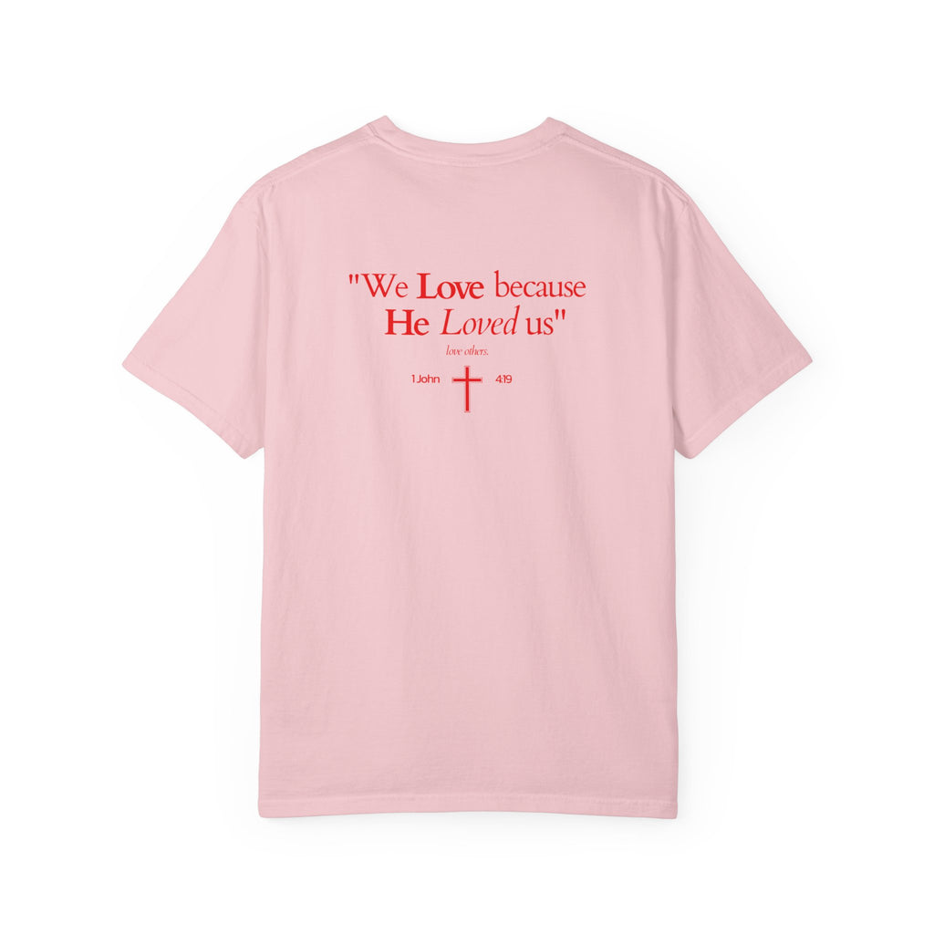 We love because He loved us | Unisex T-Shirt