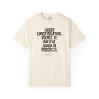 "Under Sanctification, Please Be Patient" | Unisex T-Shirt