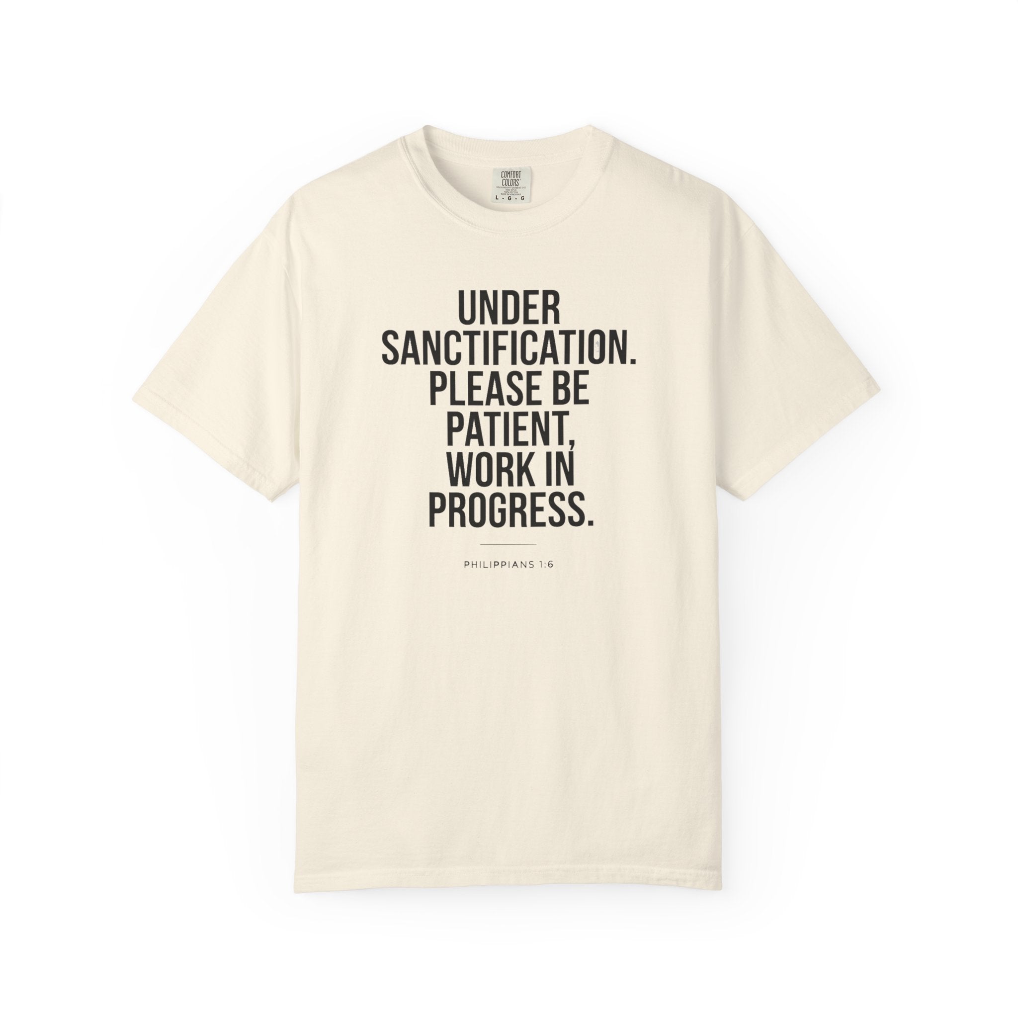 "Under Sanctification, Please Be Patient" | Unisex T-Shirt