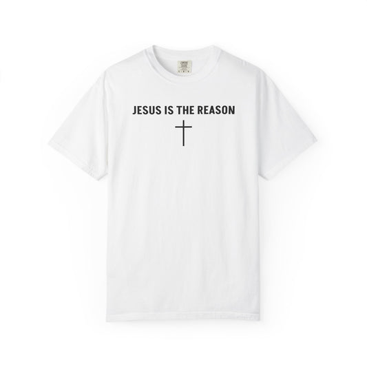 Jesus Is The Reason | Unisex Tee