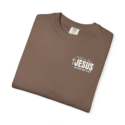 Jesus Saved my Life| Tee
