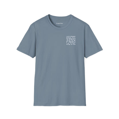 Show His Love Unisex Tee