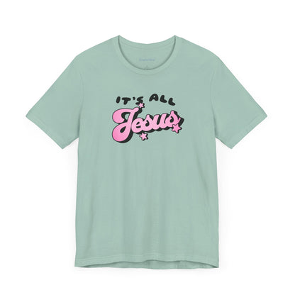 It's All Jesus Women's Tee