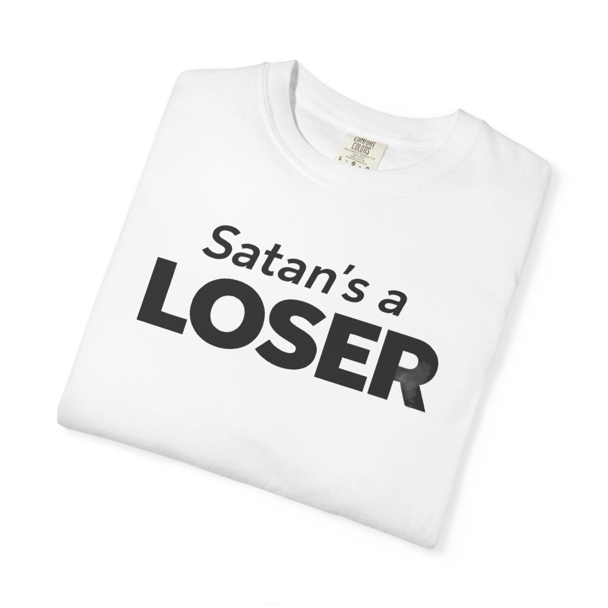Satan's a Loser T-Shirt