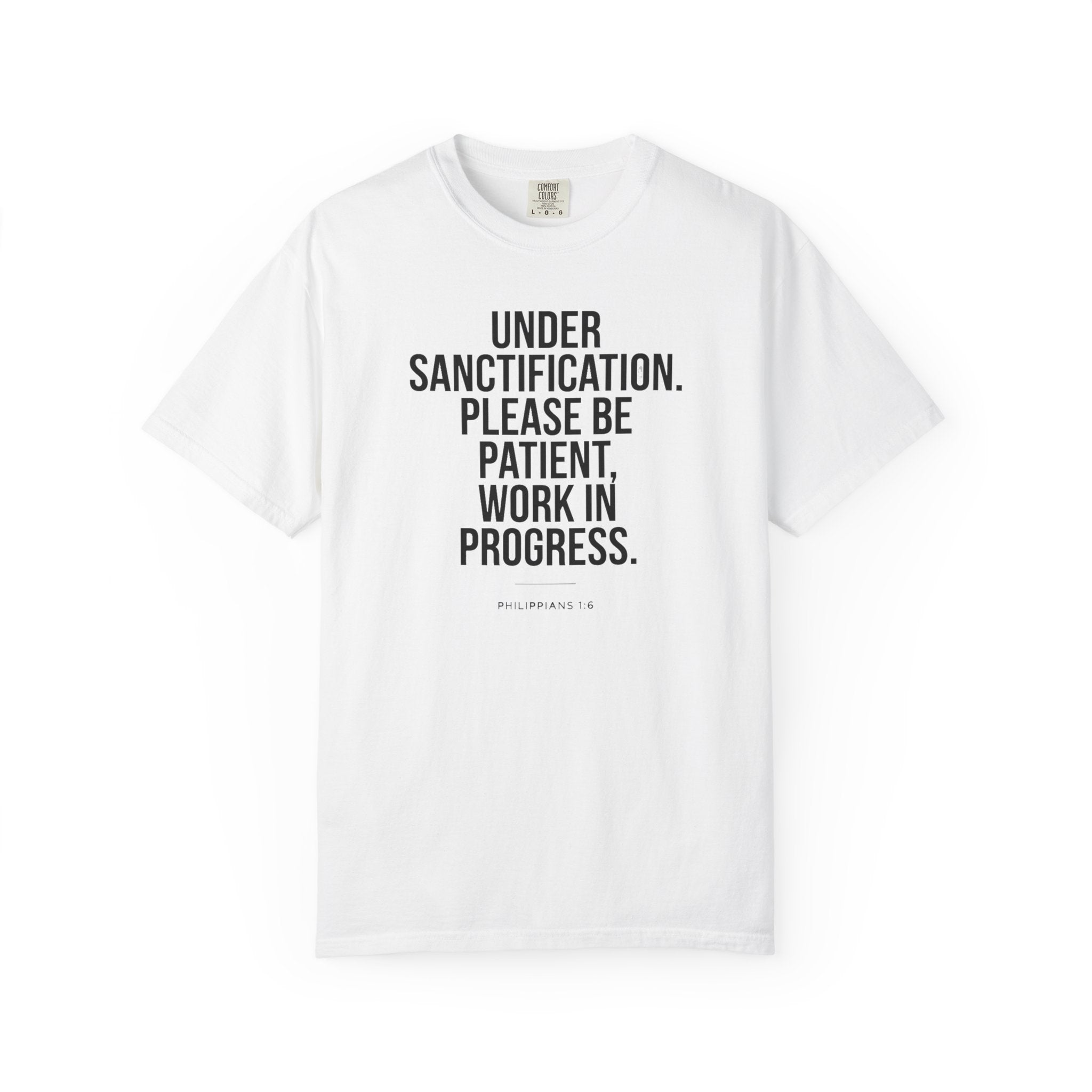 "Under Sanctification, Please Be Patient" | Unisex T-Shirt