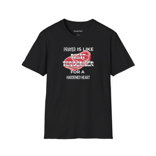 "Prayer Is Meat Tenderizer" Unisex Tee