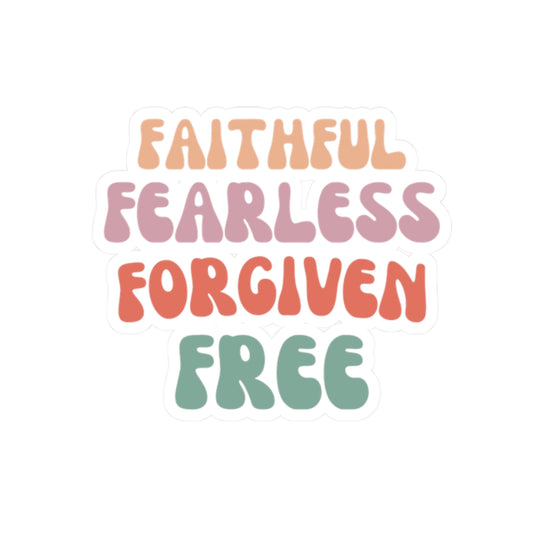 Faithful Fearless Forgiven Free Sticker