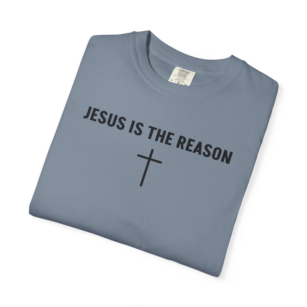 Jesus Is The Reason | Unisex Tee