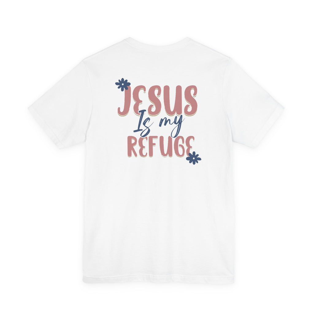 Jesus Is My Refuge Women's Tee