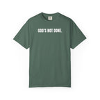 "God's Not Done" | Unisex Tee