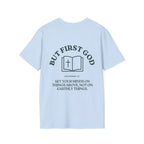 "But First God" | Collisions 3:2 Unisex Tee