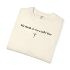 "So We Could Live" Unisex Tee