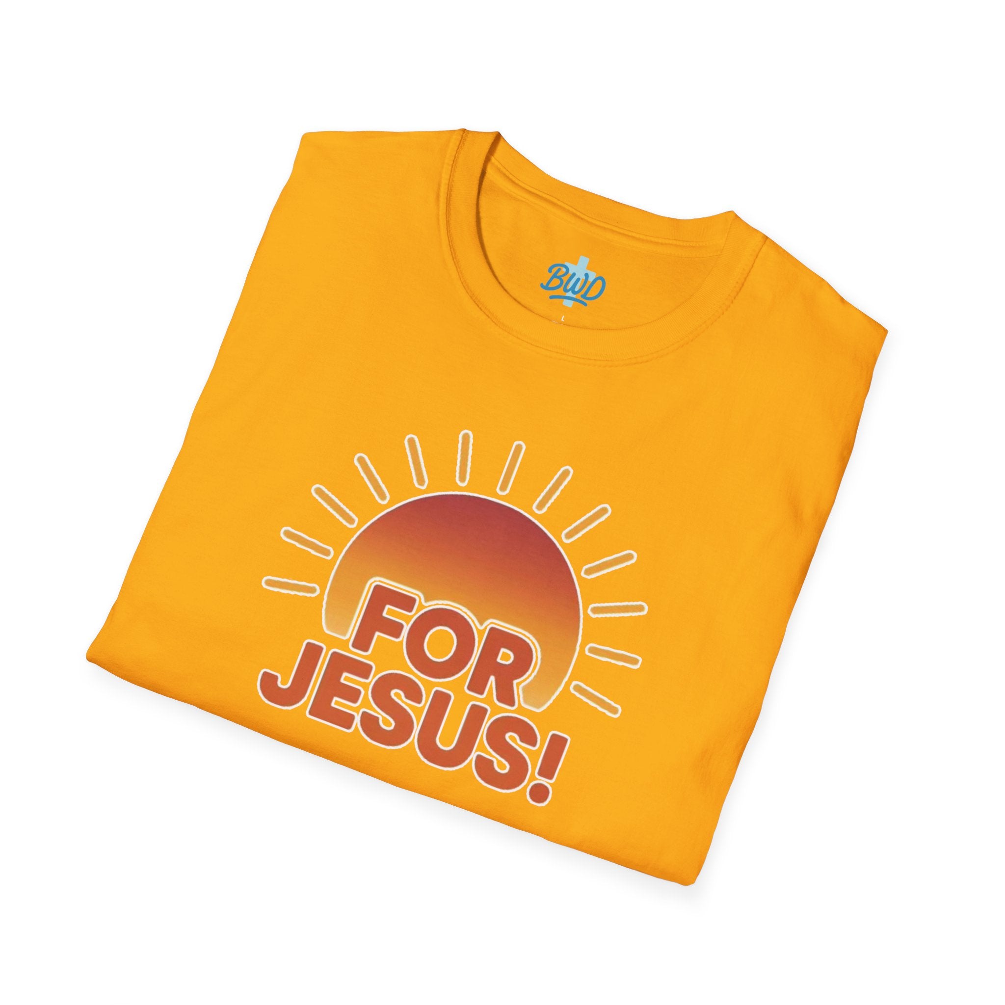 "For Jesus!" Unisex Tee