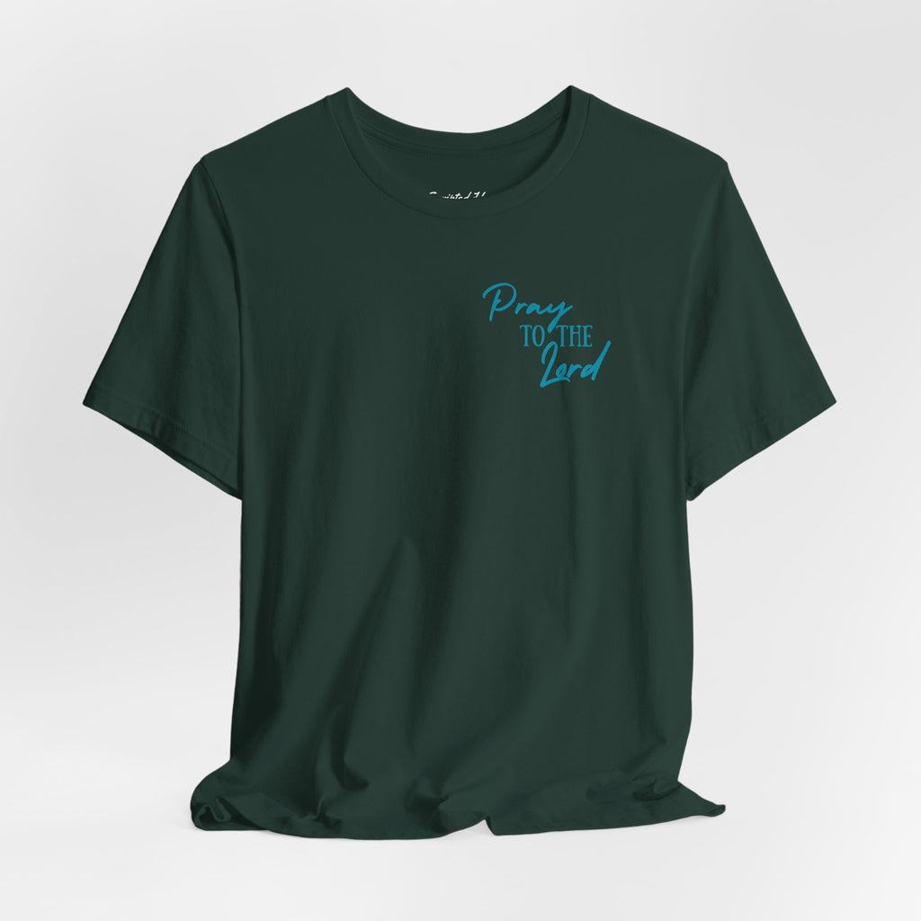 Pray to the Lord | Women's Tee