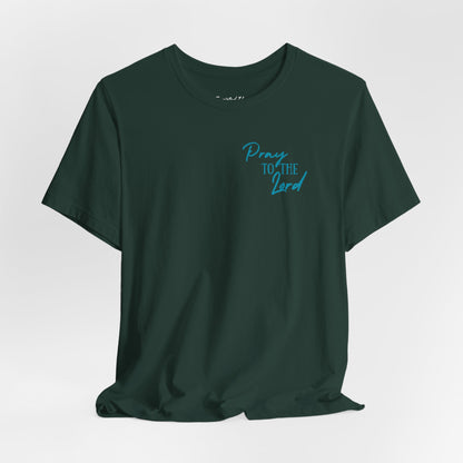 Pray to the Lord | Women's Tee