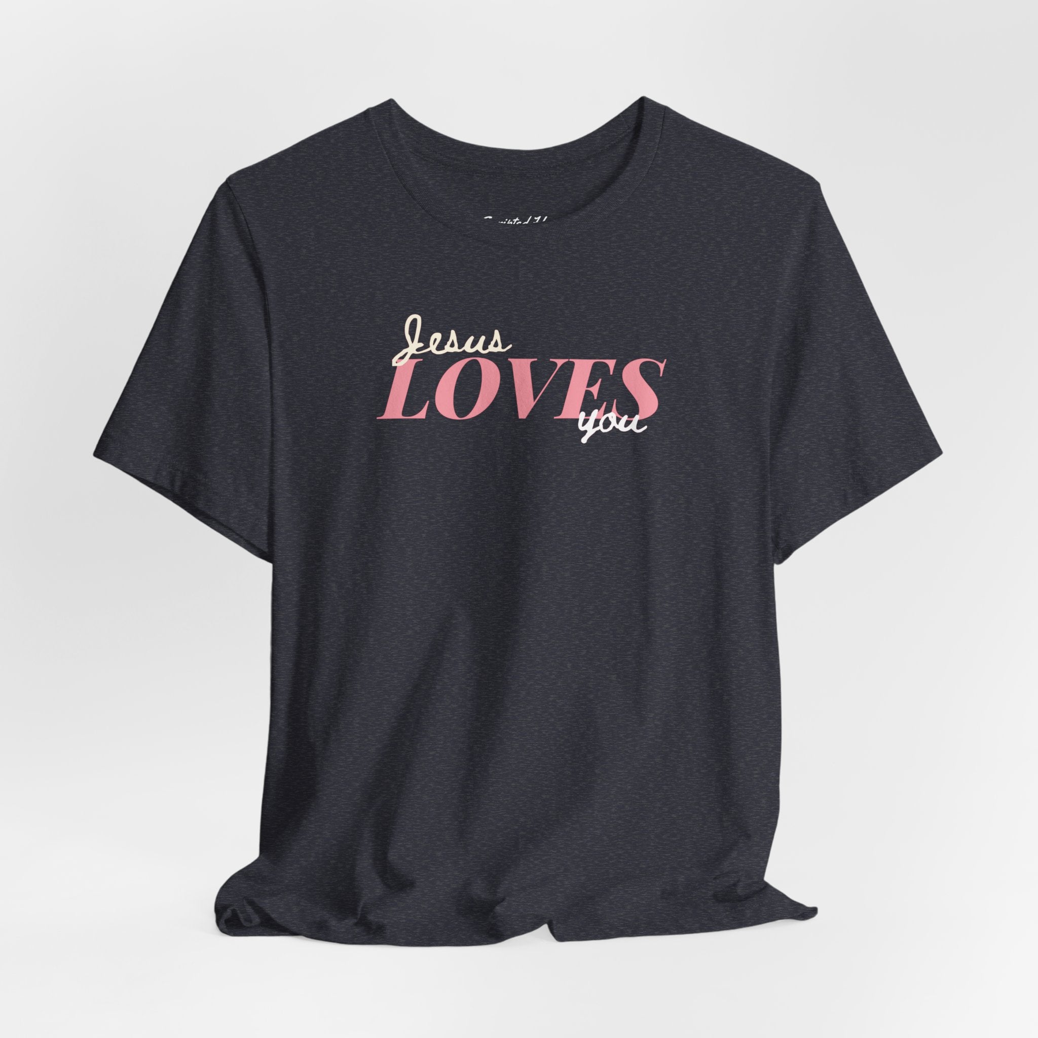 "Jesus Loves You" Women's Tee
