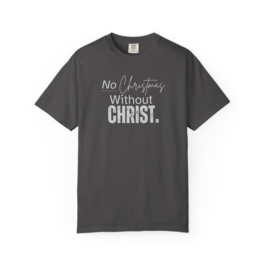 No Christmas Without Christ | Unisex Tee