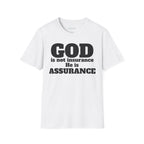 God Is Not Insurance Men's T-shirt