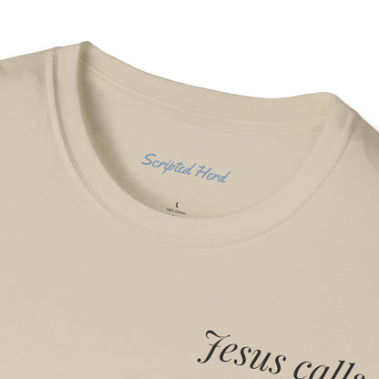 Jesus Calls Us All Unisex Tee