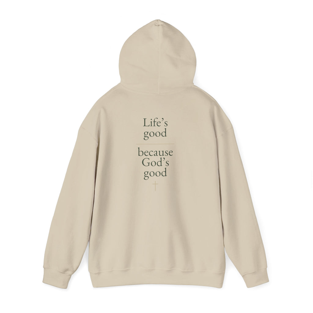 Life's Good because God's Good | Unisex Hoodie