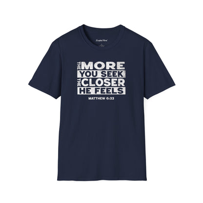 "The Closer He Feels" Men's Tee