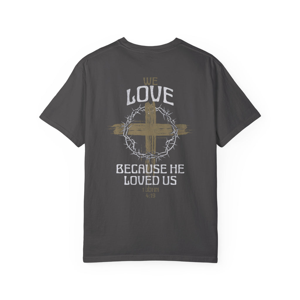 Men's "He love us" Tee | 1 John 4:19