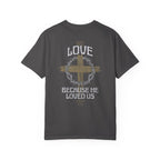 Men's "He love us" Tee | 1 John 4:19