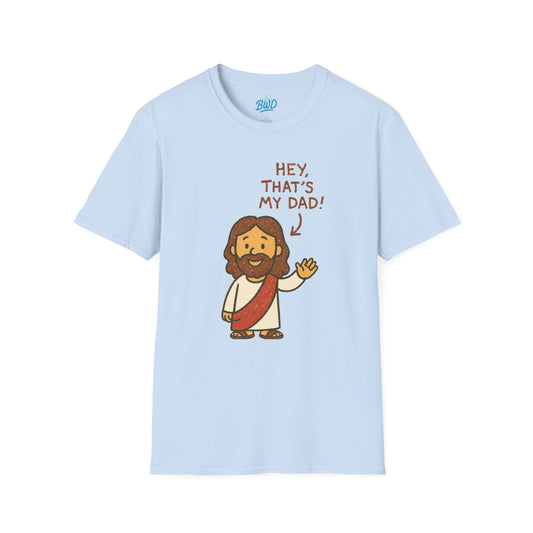 "That's My Dad" Unisex Tee