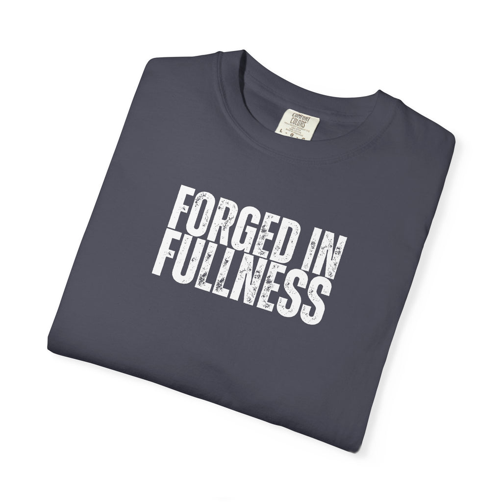 Forged In Fullness | Men's Tee