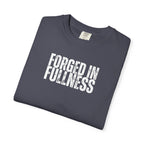 Forged In Fullness | Men's Tee