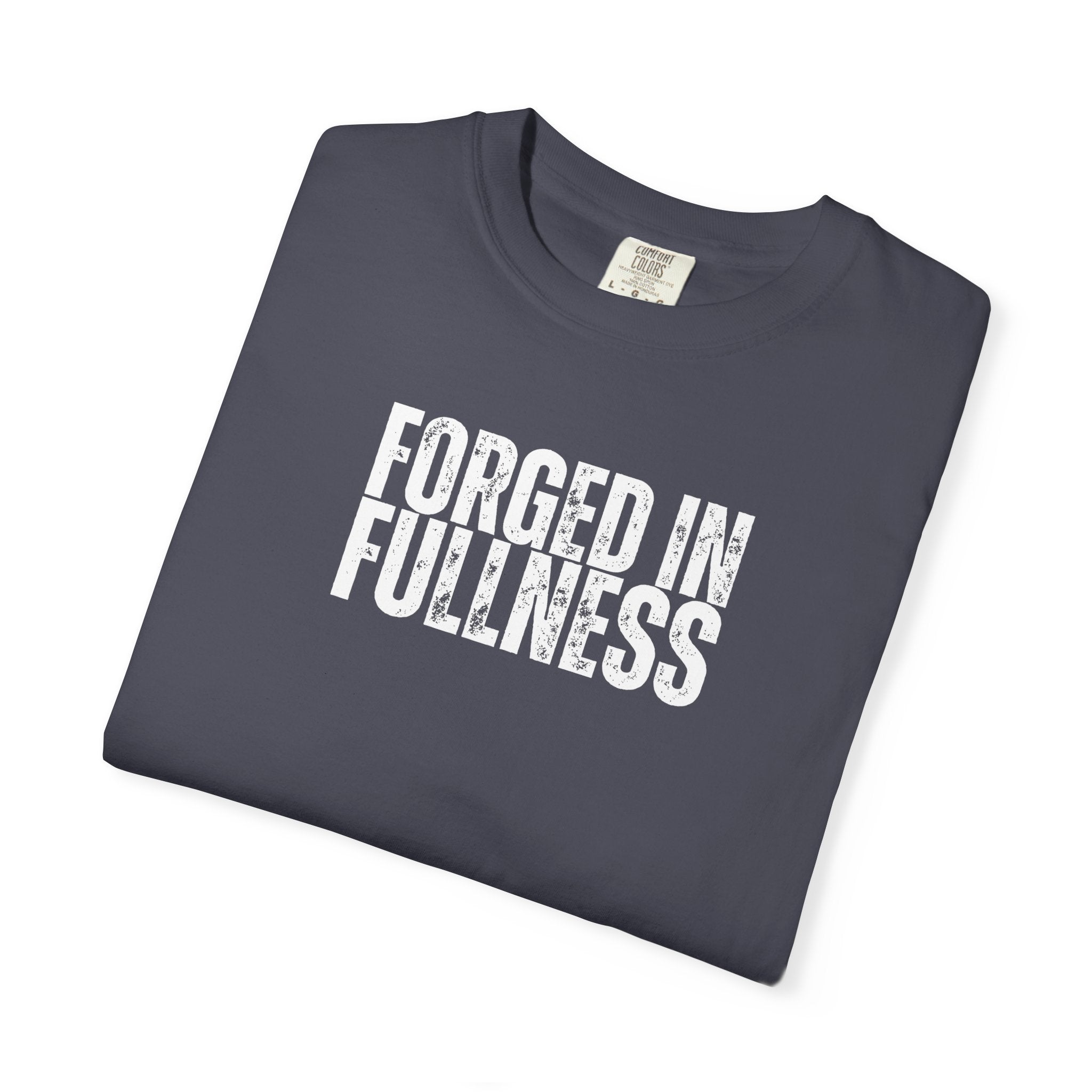 Forged In Fullness | Men's Tee