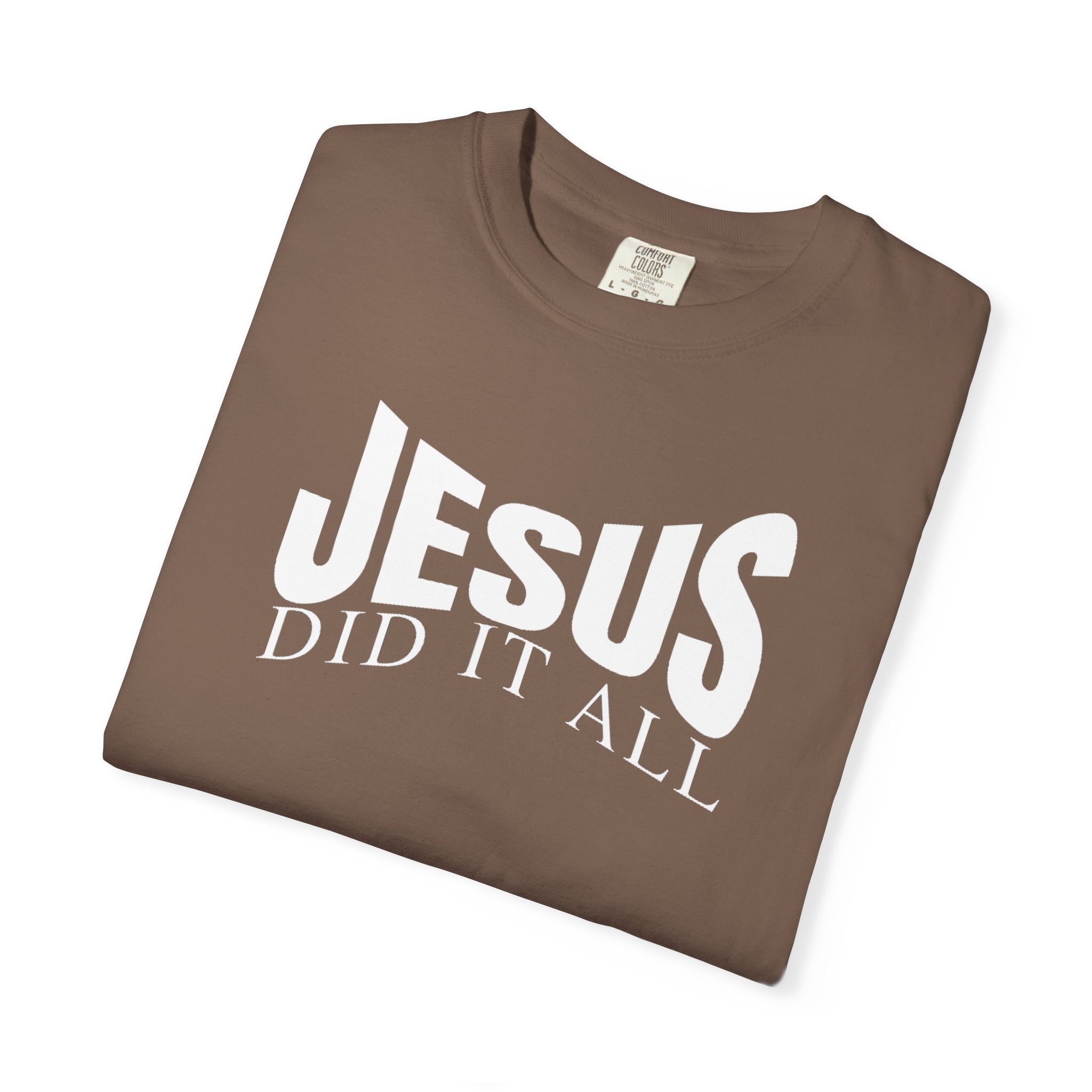 Jesus Did It All Tee
