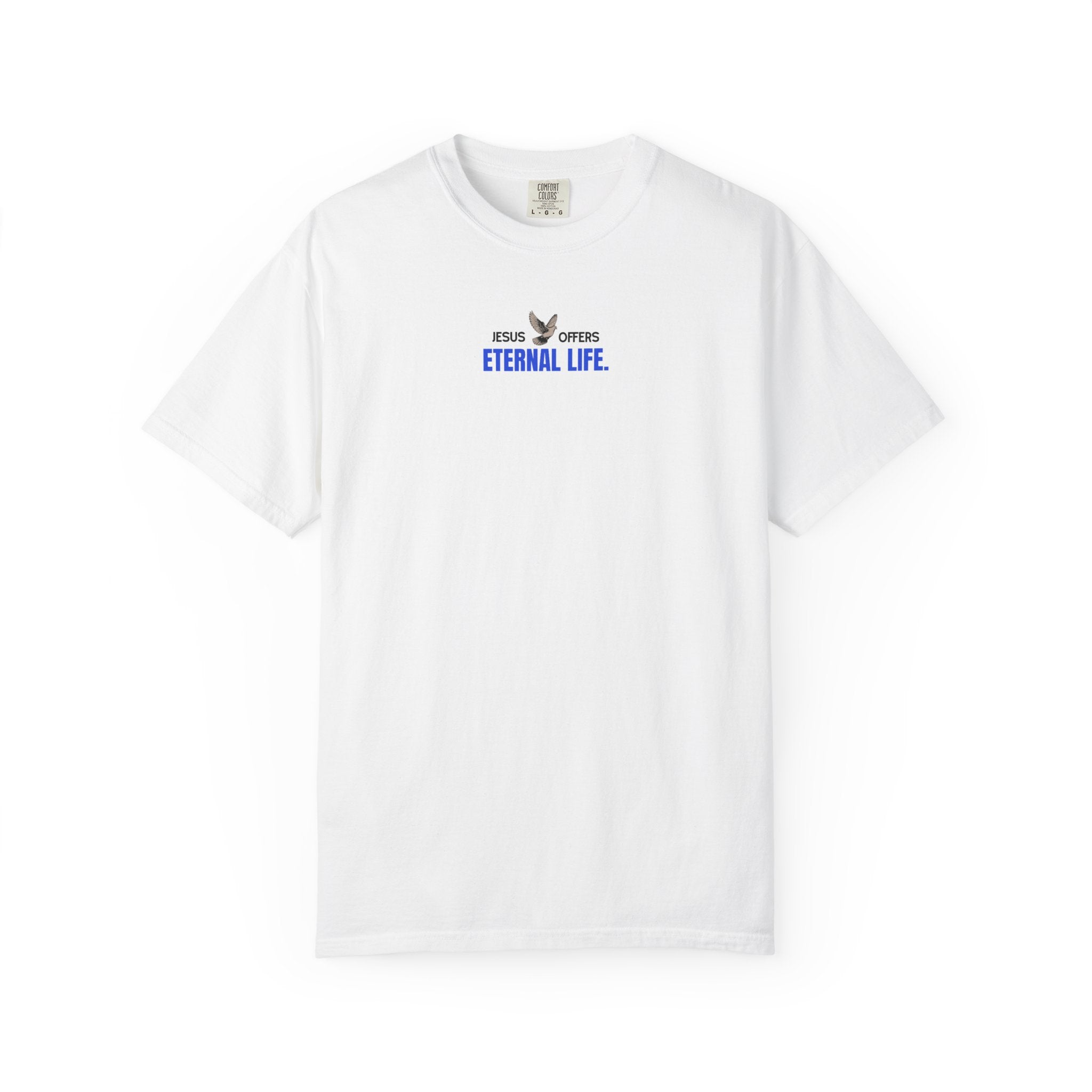 Jesus Offers Eternal Life Unisex T-Shirt