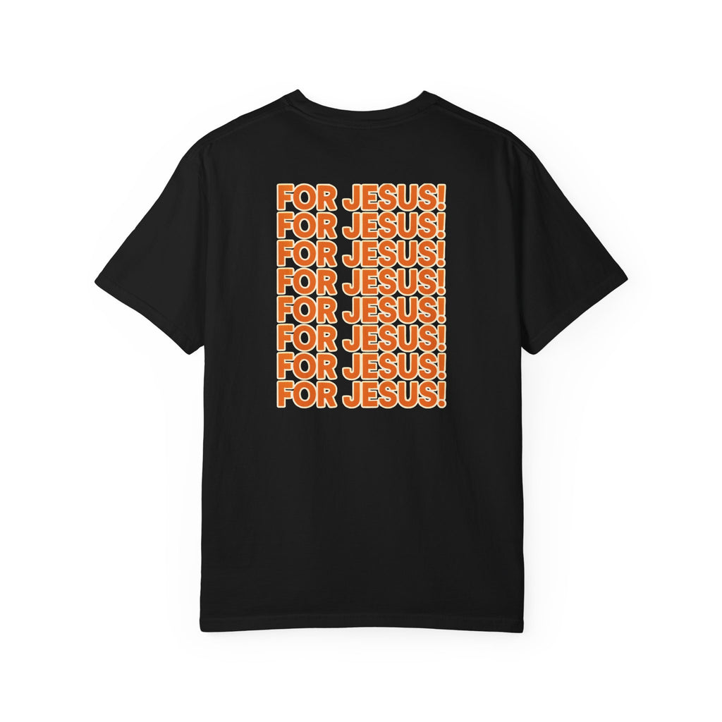 "For Jesus!" Unisex Tee
