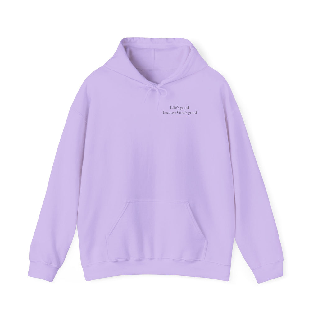 Life's Good because God's Good | Unisex Hoodie