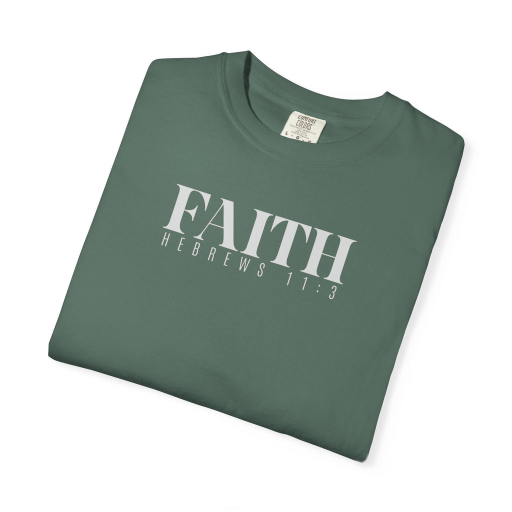 FAITH | Hebrews 11:3 Unisex Tee