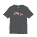 "Jesus Loves You" Women's Tee