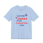 Loves Jesus & America too Women's Tee