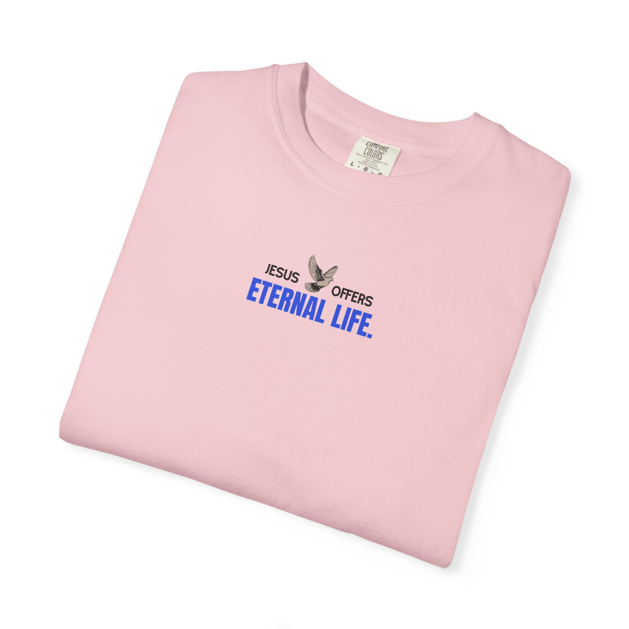 Jesus Offers Eternal Life Unisex T-Shirt