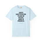 "Under Sanctification, Please Be Patient" | Unisex T-Shirt